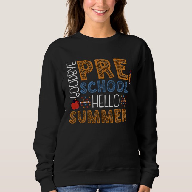 Goodbye Preschool Hello Summer Pre K Graduation T Shirt (Framsida)