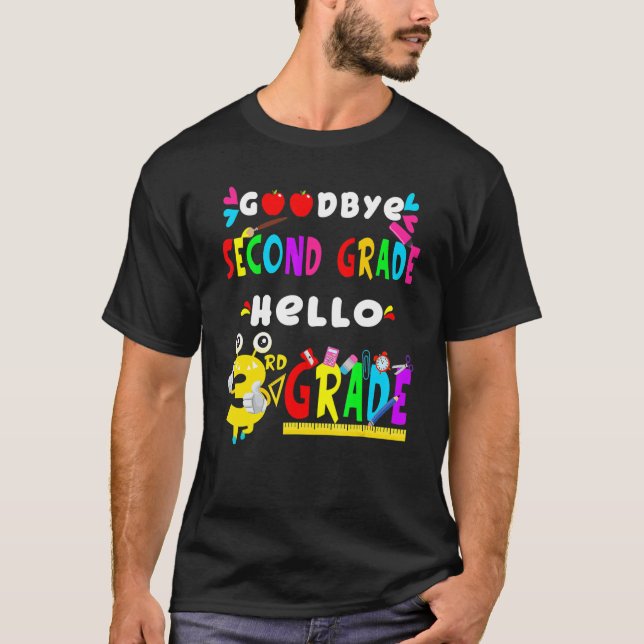 Goodbye Second Grade Hello 3rd Grade  Back To Scho T Shirt (Framsida)