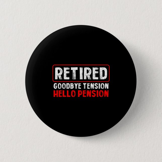Goodbye Tension Hello Pension Funny Retirement 202 Knapp (Framsida)