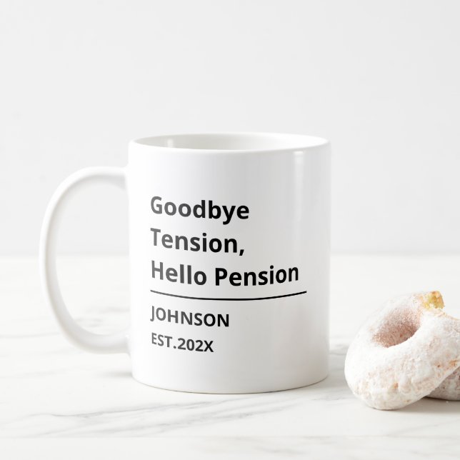 Goodbye Tension, Hello Pension Funny Retirement Kaffemugg (Med munk)