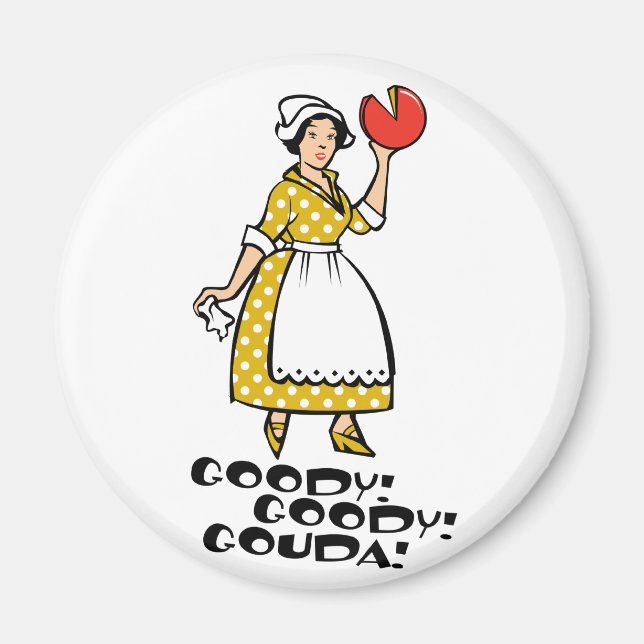 Goody! Goody! Gouda! Magnet (Framsidan)