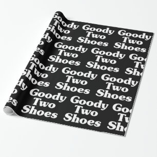 Goody Two Shoes Presentpapper
