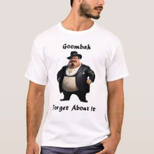 Goombah glömmer det, för att skjorta t shirt