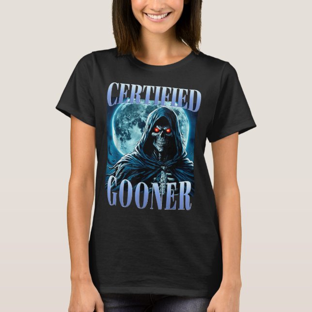 Goon Funny Gooning Meme Skeleton Certified Gooner  T Shirt (Framsida)