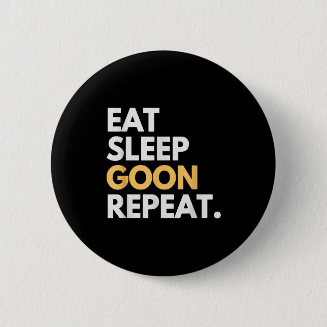 Gooner Funny Gooning Meme Eat Sleep Goon Repeat  Knapp (Framsida)