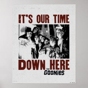 Goonies: "Det är vår tid här nere" Poster