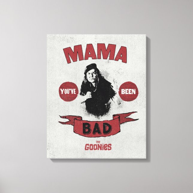 Goonies Mamma Fratelli "Du har varit dålig" Canvastryck (Framsida)