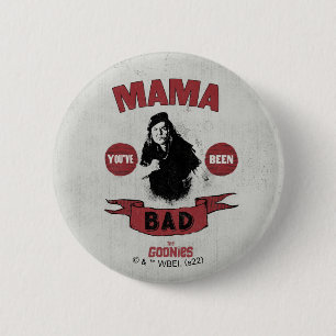 Goonies Mamma Fratelli "Du har varit dålig" Knapp