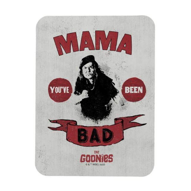 Goonies Mamma Fratelli "Du har varit dålig" Magnet (Vertikal)