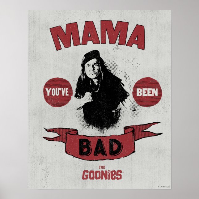 Goonies Mamma Fratelli "Du har varit dålig" Poster (Framsidan)