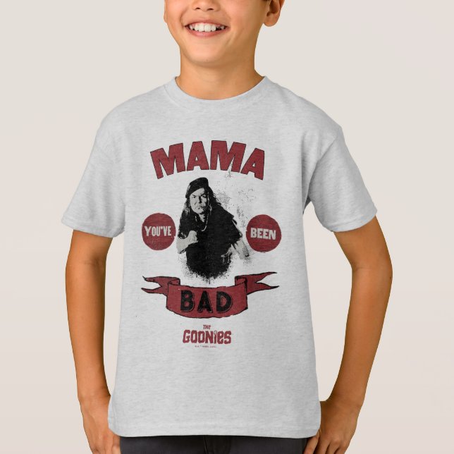 Goonies Mamma Fratelli "Du har varit dålig" T Shirt (Framsida)