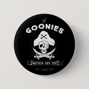 Goonies "say Die" Pirat Badge Knapp