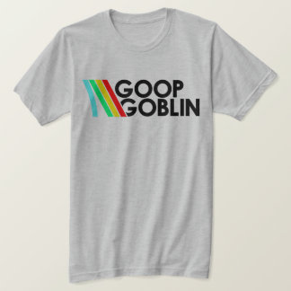 Goop Goblin T Shirt