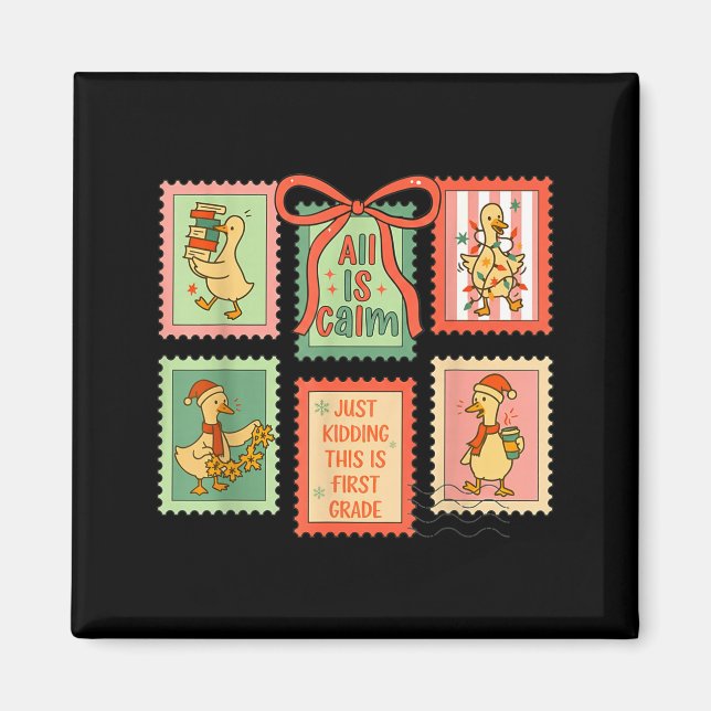 Goose All Is Calm Just Kidding This Is First Grade Magnet (Framsidan)