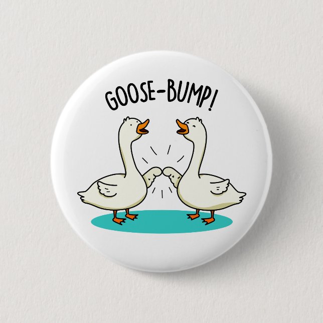 Goose Bumps Funny Animal Pun Knapp (Framsida)