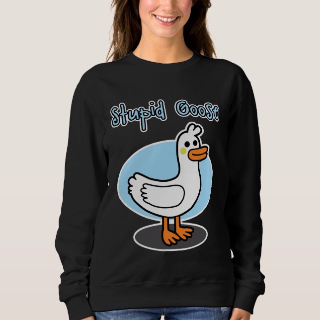 Goose  for men and women  Stupid Goose T Shirt (Framsida)