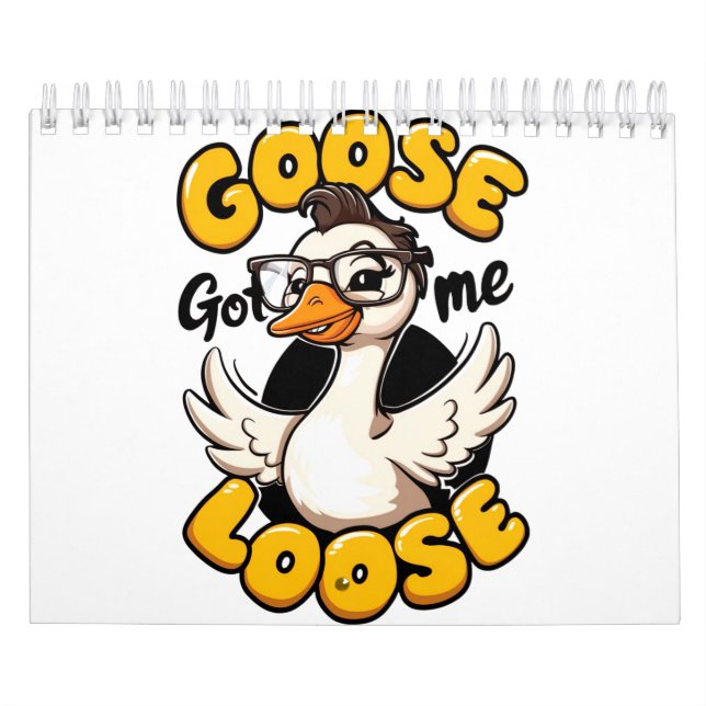 Goose Har Me Loose" - Ljudig gås med glasögon Kalender (Omslag)