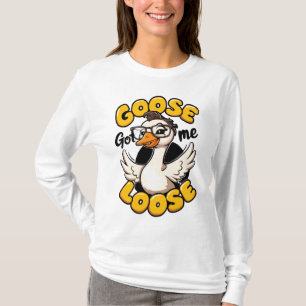 Goose Har Me Loose" - Ljudig gås med glasögon T Shirt