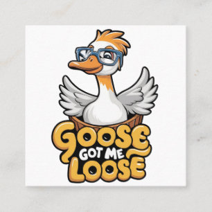 Goose Har mig Loose Tee - Lönt Goose med glasögon Fyrkantigt Visitkort