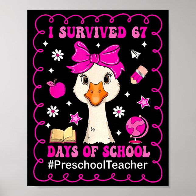 Goose I Survived 67 Days Of School Preschool Teach Poster (Framsidan)