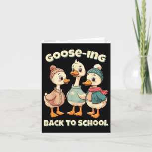 Goose-ing Back to school We Back Teacher Fånig Goo Kort