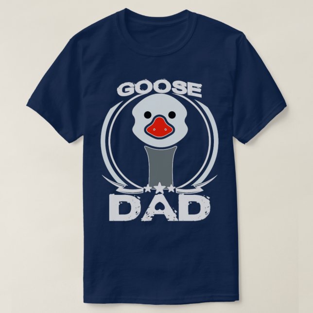 Goose Pappa Fars dag Gift for Djur älskare T Shirt (Design framsida)