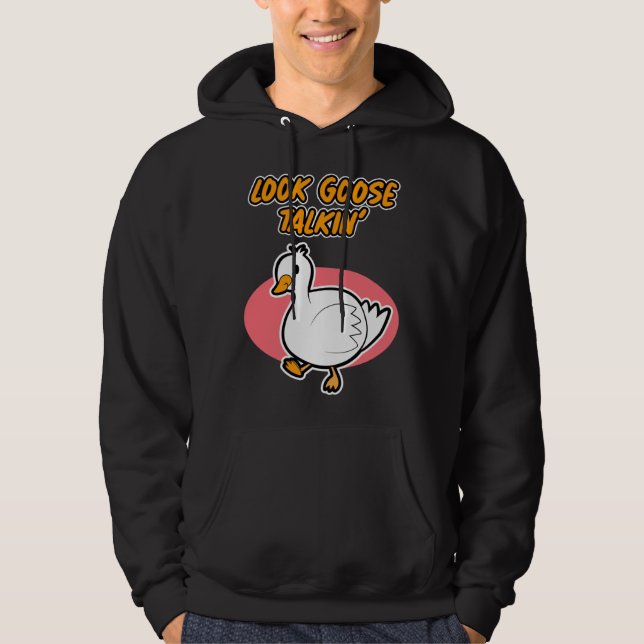 Goose Talkin  for Men and Women Hoodie (Framsida)