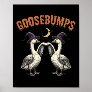 Goosehumle Ley Goose Bumps Puns Halloween Poster