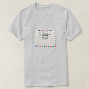 GOP Health Insurance Plan - A MisterP Shirt T