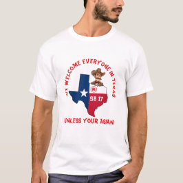 GOP No Asians in Texas SB 17 T Shirt