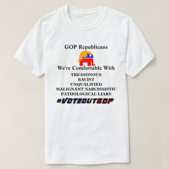 GOP Republicans vi är bekväma med......... T-S T Shirt (Design framsida)