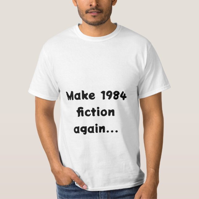 Gör 1984 fiktion igen... t shirt (Framsida)