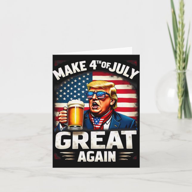 Gör 4:e juli till Underbar igen: Trumpera öl Kort (Framsida)