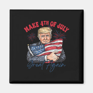 Gör 4 juli bra igen rolig Trump patriotisk Magnet