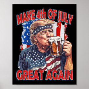 Gör 4 juli bra igen Trump amerikansk flagga Poster