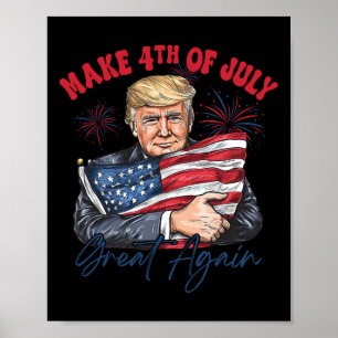 Gör 4 juli fantastiskt igen rolig Trump patriotisk Poster