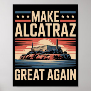 Gör Alcatraz Underbar igen Trump 1 Poster