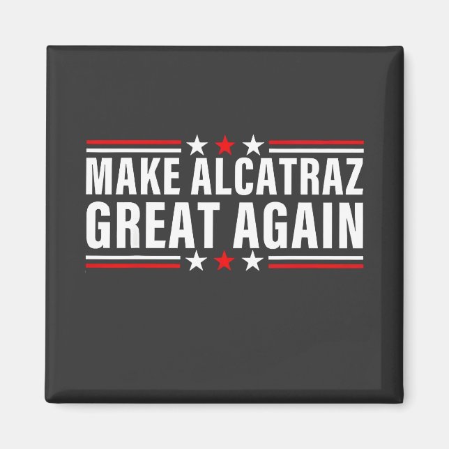 Gör Alcatraz Underbart igen Magnet (Framsidan)