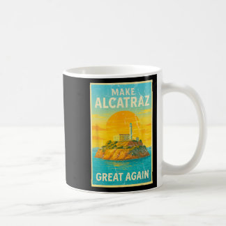 Gör Alcatraz Underbart igen, roligt Trump Alcatraz Kaffemugg