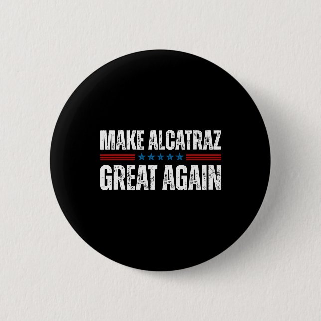 Gör Alcatraz Underbart igen, roligt Trump Alcatraz Knapp (Framsida)
