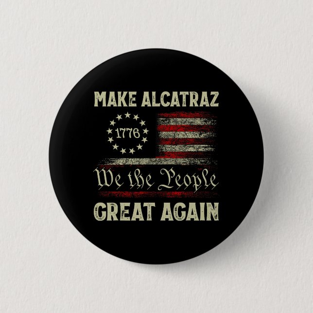 Gör Alcatraz Underbart igen, roligt Trump Alcatraz Knapp (Framsida)