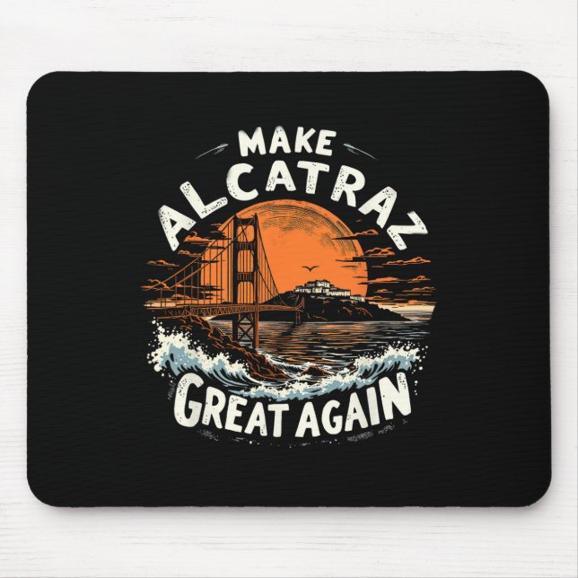 Gör Alcatraz Underbart igen, roligt Trump Alcatraz Musmatta (Framsidan)