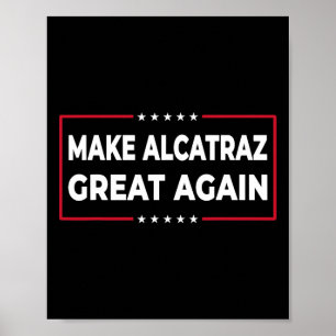 Gör Alcatraz Underbart igen, roligt Trump Alcatraz Poster