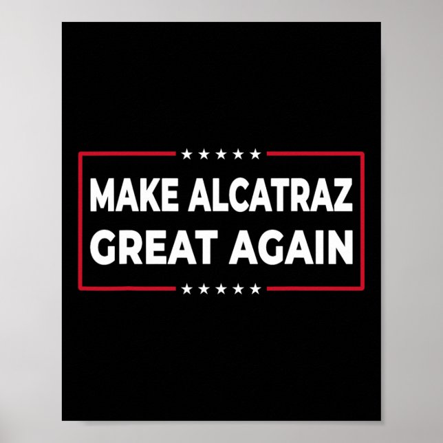 Gör Alcatraz Underbart igen, roligt Trump Alcatraz Poster (Framsidan)