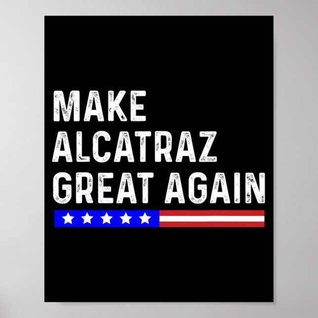 Gör Alcatraz Underbart igen, roligt Trump Alcatraz Poster (Framsidan)