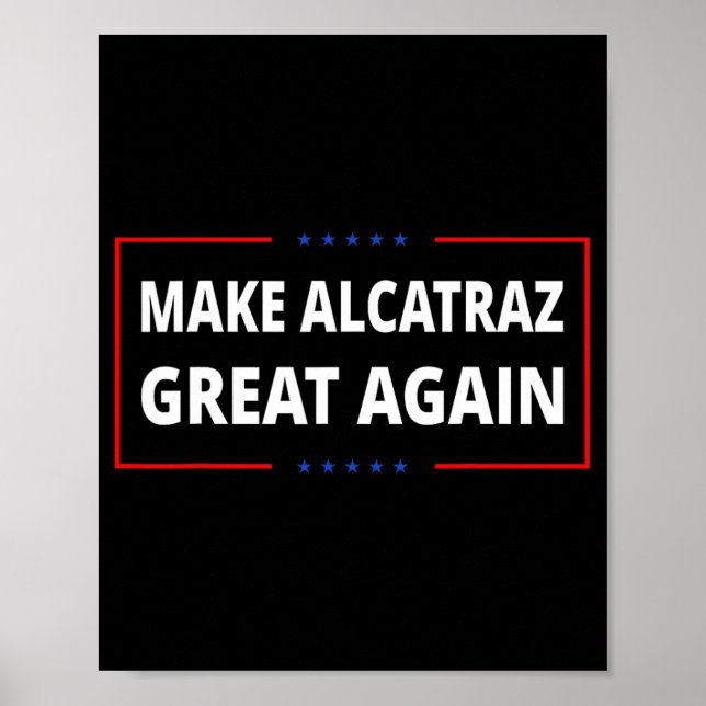 Gör Alcatraz Underbart igen, roligt Trump Alcatraz Poster (Framsidan)