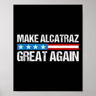 Gör Alcatraz Underbart igen, roligt Trump Alcatraz Poster