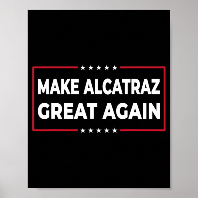 Gör Alcatraz Underbart igen, roligt Trump Alcatraz Poster (Framsidan)