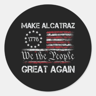 Gör Alcatraz Underbart igen, roligt Trump Alcatraz Runt Klistermärke