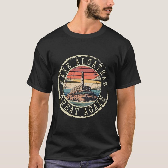 Gör Alcatraz Underbart igen, roligt Trump Alcatraz T Shirt (Framsida)